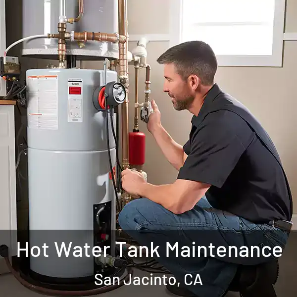  Hot Water Tank Maintenance San Jacinto, CA